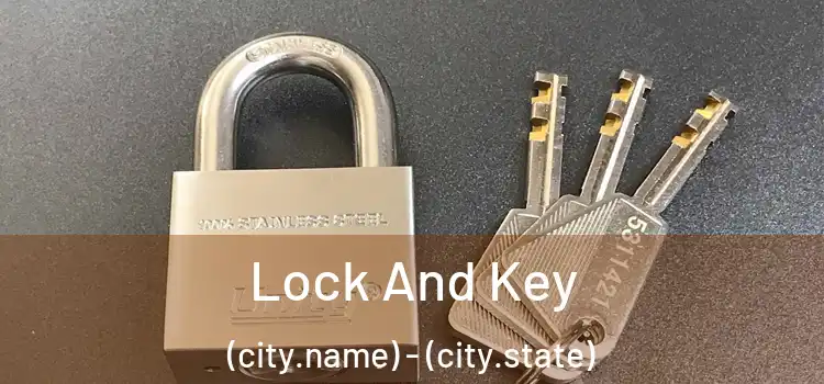 Lock And Key (city.name) - (city.state)